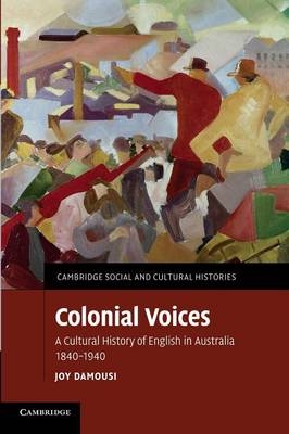 Colonial Voices - Joy Damousi