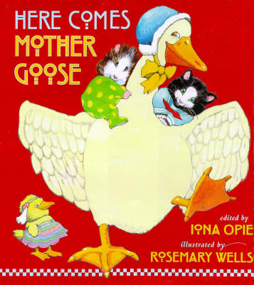 Here Comes Mother Goose -  Opie Iona,  Wells Rosemary