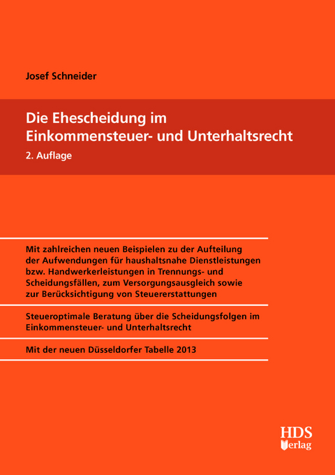 Die Ehescheidung im Einkommensteuer- und Unterhaltsrecht - Josef Schneider