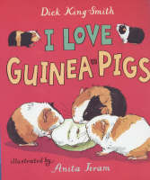 I Love Guinea Pigs -  King-Smith Dick,  Jeram Anita