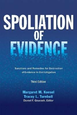 Spoliation of Evidence - Margaret M. Koesel, Tracey L. Turnbull