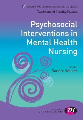 Psychosocial Interventions in Mental Health Nursing - Sandra Walker