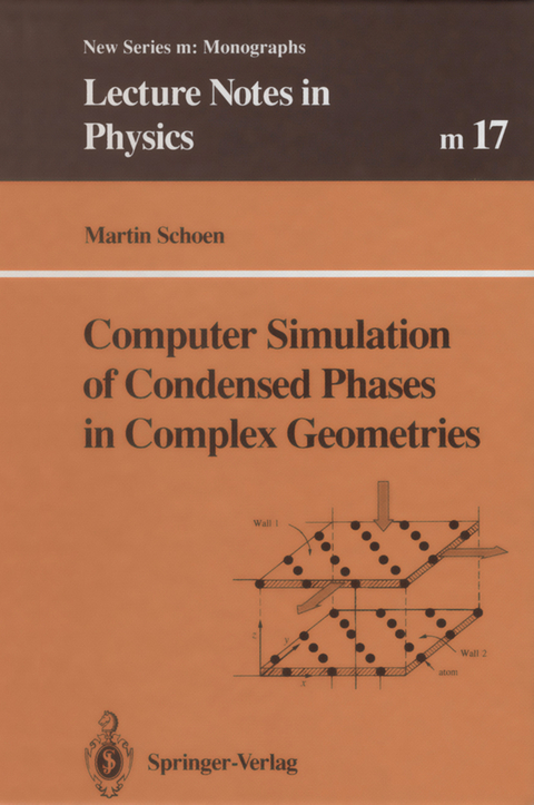 Computer Simulation of Condensed Phases in Complex Geometries - Martin Schoen