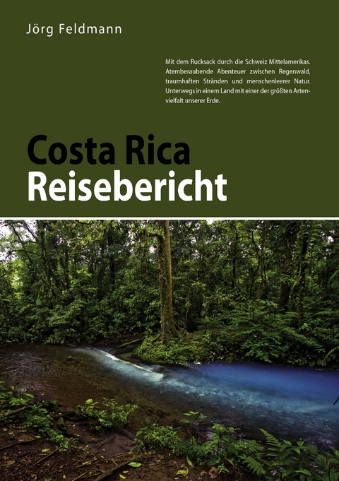 Costa Rica Reisebericht -  Jörg Feldmann