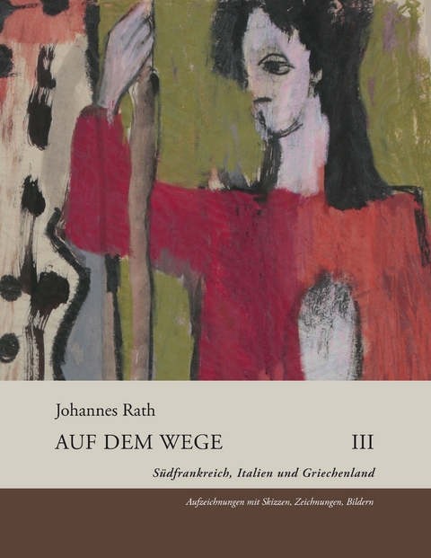 Auf dem Wege III -  Johannes Rath