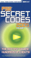 PS2® Secret Codes 2005, Volume 1 -  BradyGames