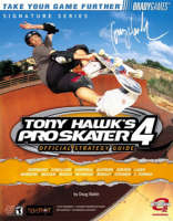 Tony Hawk's Pro Skater™ 4 Official Strategy Guide - Doug Walsh