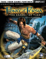 Prince of Persia:The Sands of Time™ Official Strategy Guide - Doug Walsh