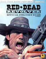 Red Dead Revolver® Official Strategy Guide - Tim Bogenn