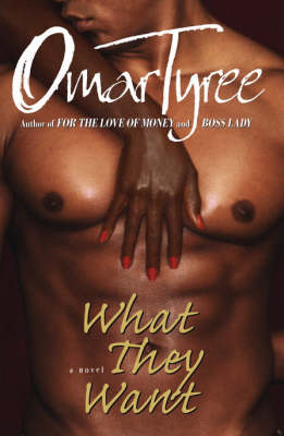 What They Want - Omar Tyree