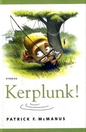 Kerplunk! - Patrick F. McManus