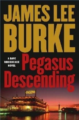 Pegasus Descending - James Lee Burke