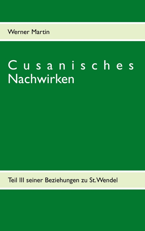 Cusanisches Nachwirken -  Werner Martin