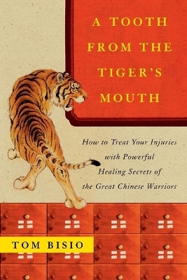 A Tooth from the Tiger's Mouth - Tom Bisio