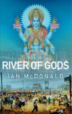 River of Gods - Ian McDonald