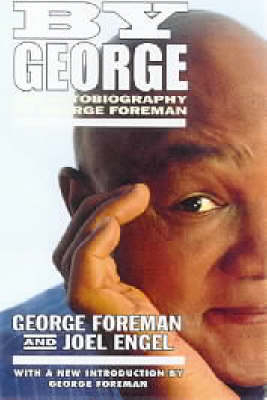 By George - George Foreman, Joel Engel