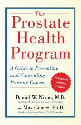 The Prostate Health Program - Daniel Nixon, Max Gomez,  The Reference Works