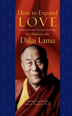 How to Expand Love - His Holiness the Dalai Lama