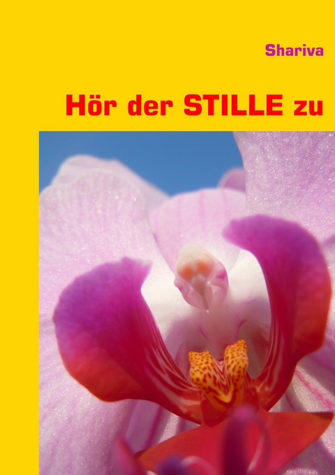 Hör der STILLE zu -  Shariva