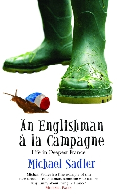 An Englishman à la Campagne - Michael Sadler