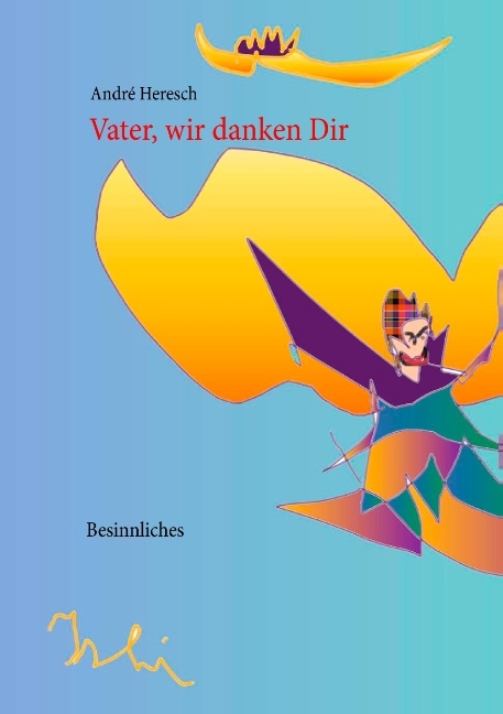 Vater, wir danken Dir - André Heresch