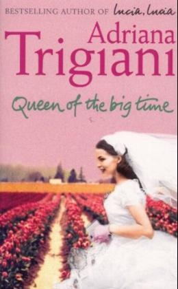 Queen of the Big Time - Adriana Trigiani