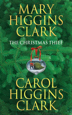 The Christmas Thief - Carol Higgins Clark, Mary Higgins Clark