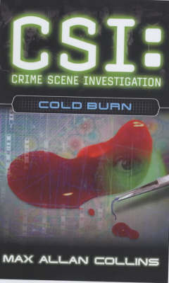 CSI: Cold Burn - Max Allan Collins