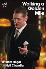 Walking a Golden Mile - William Regal, Neil Chandler