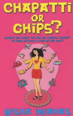 Chapatti Or Chips? - Nisha Minhas