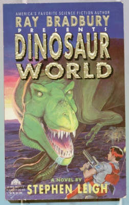 Ray Bradbury Presents Dinosaur World - Stephen Leigh