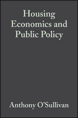 Housing Economics and Public Policy - 