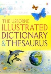 Illustrated Dictionary and Thesaurus - Fiona Chandler, Jane Bingham