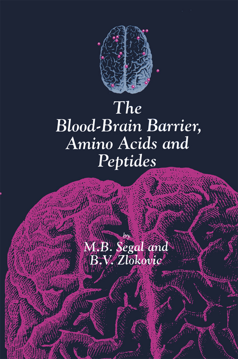 The Blood-Brain Barrier, Amino Acids and Peptides - M. Segal, Berislav V. Zlokovic