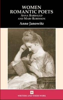 Women Romantic Poets - Anne Janowitz