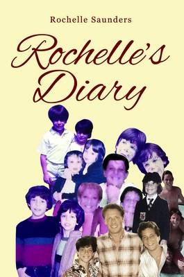 Rochelle's Diary - Rochelle Saunders