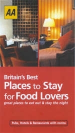 Britain's Best Places to Stay for Food Lovers -  AA Publishing