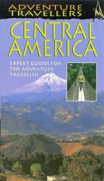 Adventure Travellers Central America - Carl Pendle, Fiona Dunlop, Jane Egginton, Steve Watkins