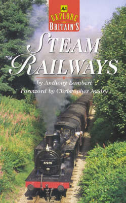 Explore Britain's Steam Railways - Anthony J. Lambert