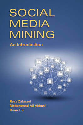 Social Media Mining - Reza Zafarani, Mohammad Ali Abbasi, Huan Liu