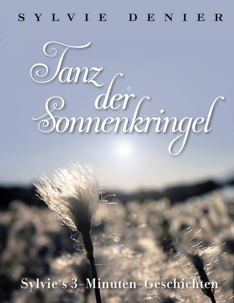 Tanz der Sonnenkringel -  Sylvie Denier