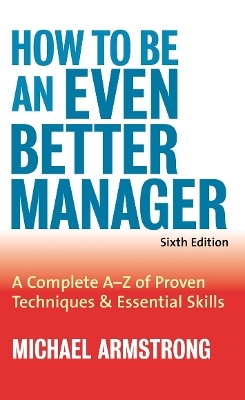 How to be an Even Better Manager - Michael Armstrong