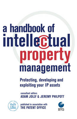 A Handbook of Intellectual Property Management - Adam Jolly