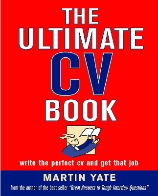 The Ultimate CV Book - Martin John Yate