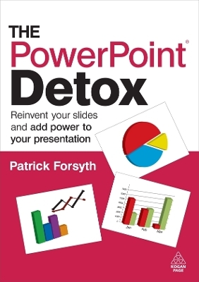 The PowerPoint Detox - Patrick Forsyth