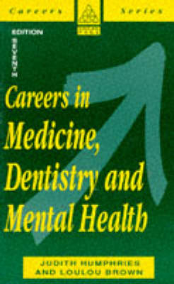 Careers in Medicine, Dentistry and Mental Health - Judith Humphries, Loulou Brown