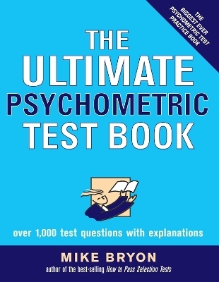 The Ultimate Psychometric Test Book - Mike Bryon