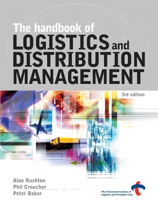 The Handbook of Logistics and Distribution Management - Alan Rushton