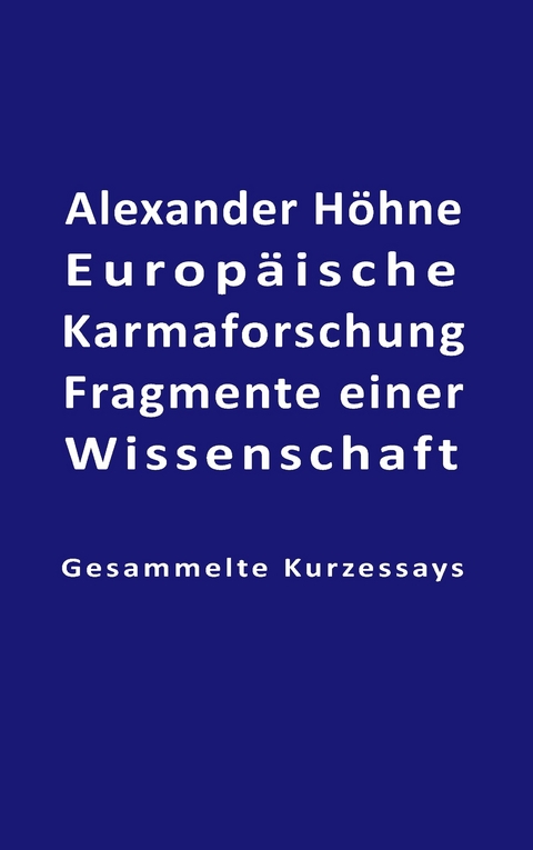 Europäische Karmaforschung -  Alexander Höhne