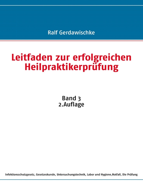 Leitfaden zur erfolgreichen Heilpraktikerprüfung -  Ralf Gerdawischke